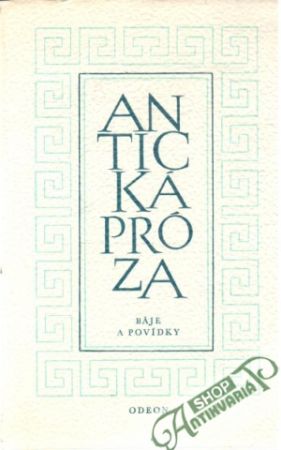 Obal knihy Antická próza - báje a povídky