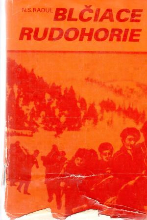 Blčiace rudohorie - Radul N. S.