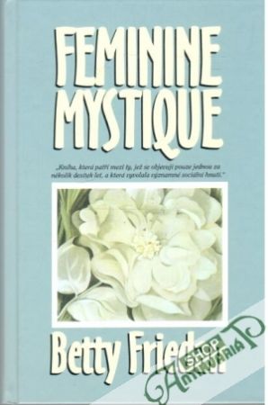Feminine mystique - Friedan Betty