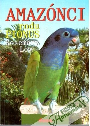 Amazónci rodu Pionus - Low Rosemary