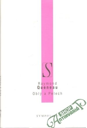 Oblý a Pelech - Queneau Raymond