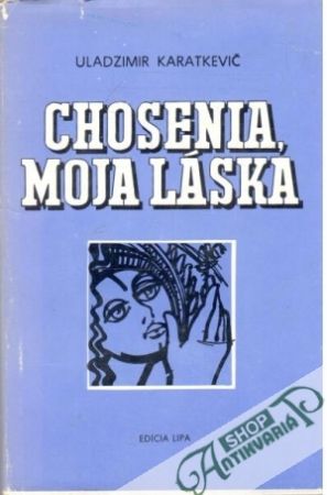 Chosenia, moja láska - Karatkevič Uladzimir