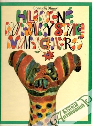 Hlinené rozprávky starej mamy Chamro - Blinov Gennadij