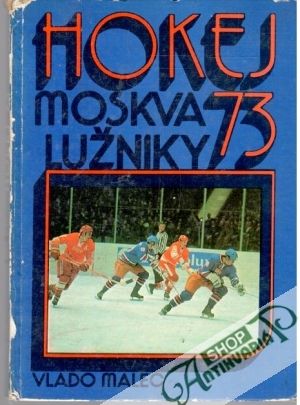 Obal knihy Hokej 73 - Moskva Lužniky