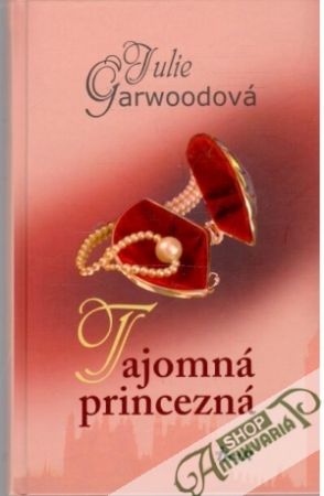 Tajomná princezná - Garwoodová Julie