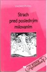 Žúdel Ondrej - Strach pred posledným milovaním