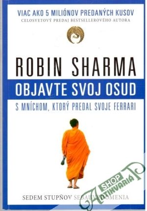 Objavte svoj osud s mníchom, ktorý predal svoje Ferrari - Sharma Robin