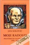 Solovič Ján - Moje radosti