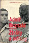 Branald Adolf - Ztráty a nálezy