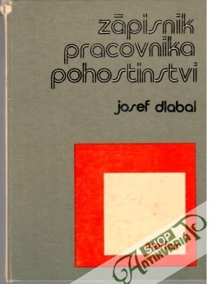 Zápisník pracovníka pohostinství - Dlabal Josef