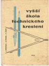Kochman, Švejda, Klepš - Vyšší škola technického kreslení