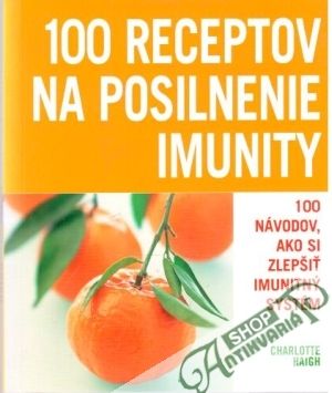 100 receptov na posilnenie imunity - Haigh Charlotte