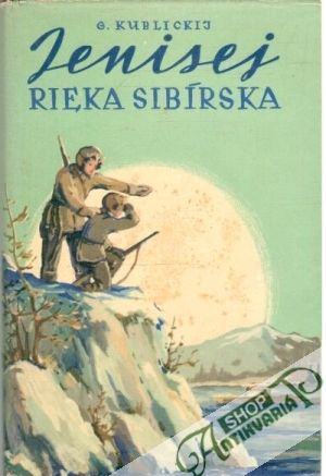 Obal knihy Jenisej, rieka sibírska