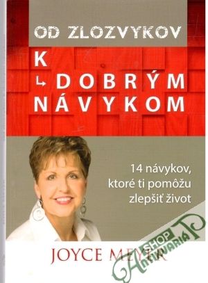 Od zlozvykov k dobrým návykom - Meyer Joyce