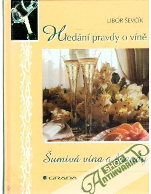 Obal knihy Hledání pravdy o víně - Šumivá vína a brandy