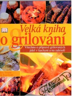 Obal knihy Velká kniha o grilování