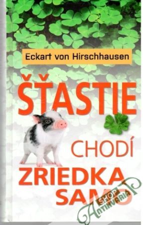 Šťastie chodí zriedka samo - Hirschhausen Eckart