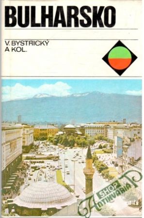 Bulharsko - Bystrický V. a kol.