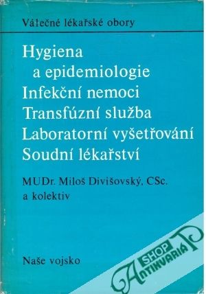 Obal knihy Válečné lékařské obory - hygiena a epidemiologie, infekční nemoci,...