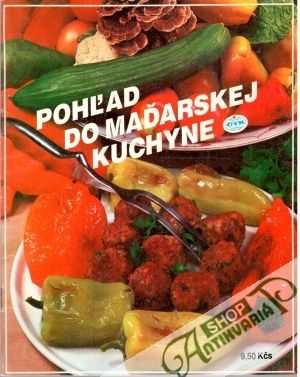 Obal knihy Pohľad do maďarskej kuchyne