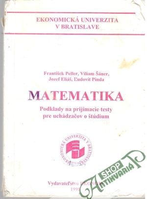 Matematika - Peller F., Šáner V., Eliáš J., Pinda Ľ.