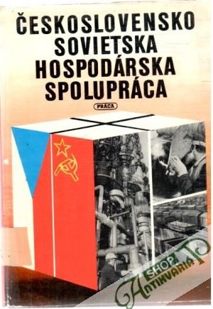Obal knihy Československo - sovietska hospodárska spolupráca