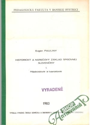 Historický a nárečový základ spisovnej slovenčiny I. - Pauliny Eugen