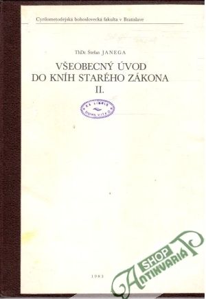Všeobecný úvod do kníh Starého zákona II. - Janega Štefan