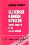 Chovanec Jaroslav - Slovenské národní povstání