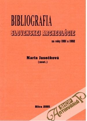 Bibliografia slovenskej archeológie za roky 1991 a 1992 - Jasečková Marta