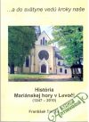 Dlugoš František - História Mariánskej hory v Levoči 1247-2010