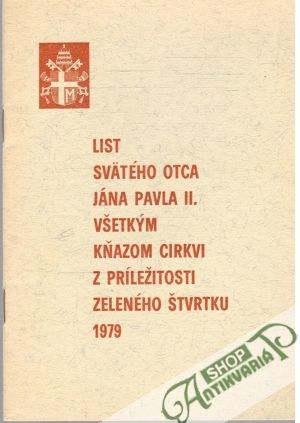 Obal knihy List svätého Otca Jána Pavla II. všetkým kňazom cirkvi z príležitosti zeleného štvrtku 1979