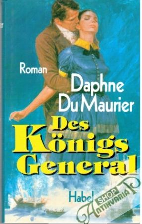 Des Königs General - Maurier Daphne du