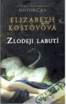 Kostovová Elizabeth - Zlodeji labutí