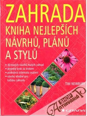 Zahrada - kniha nejlepších návrhu, plánu a stylu - Newbury Tim
