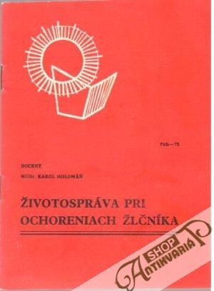 Životospráva pri ochoreniach žlčníka - Holomáň Karol