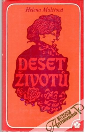Deset životů - Malířová Helena