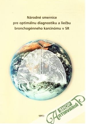 Obal knihy Národné smernice pre optimálnu diagnostiku a liečbu bronchogénneho karinómu v SR