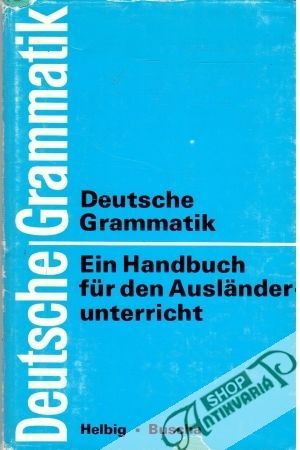 Deutsche Grammatik - Helbig Gerhard, Buscha Joachim