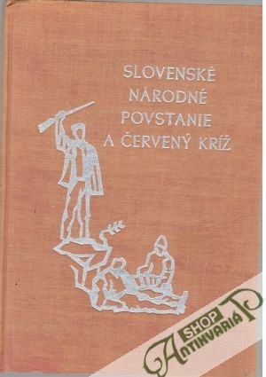 Obal knihy Slovenské národné povstanie a Červený kríž