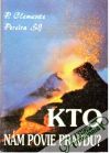 Clemente Pereira P. - Kto nám povie pravdu?