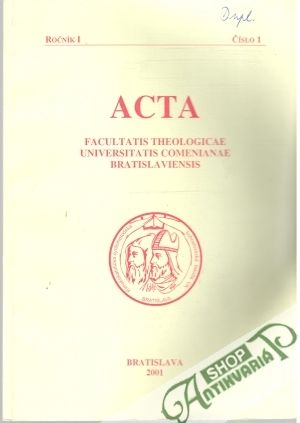 Acta - Faculatis theologicae Universitatis Comenianae Bratislaviensis - Kolektív autorov