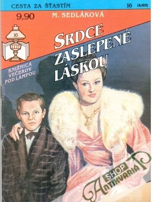 Srdce zaslepené láskou - Sedláková M.