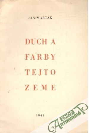 Duch a farby tejto zeme - Marták Ján