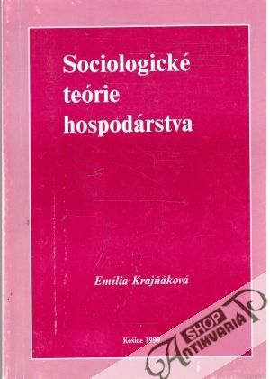 Sociologické teórie hospodárstva - Krajňáková Emília