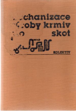 Obal knihy Mechanizace výroby krmiv pro skot