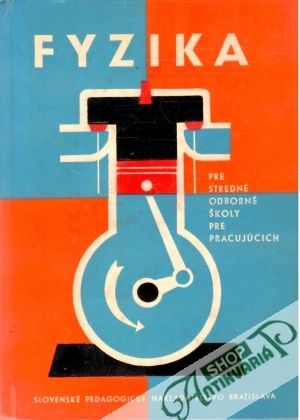Fyzika pre stredné odborné školy, pre pracujúcich - Vyskočil VítĚzslav, Smejkal Emanuel