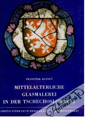 Obal knihy Mittelalterliche glasmalerei in der Tschechoslowakei
