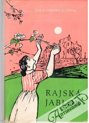 Rajská jabloň I., II. - Gojawiszynska Pola