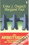 Chopich Erika J., Paul MArgaret - Das Abrbeitsbuch zur Aussöhnung mit dem inneren Kind